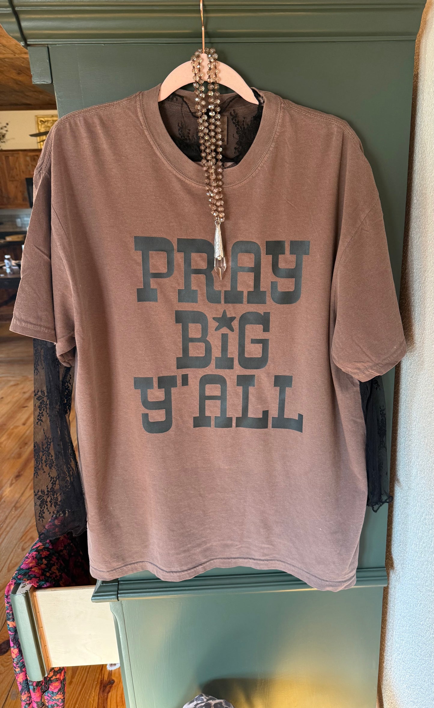 Pray Big Y'all Tshirt